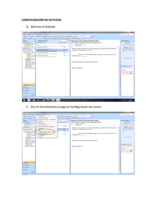 CONFIGURACIÓN EN OUTLOOK.

  1. Abrimos el Outlook:




  2. Clic en herramientas y luego en Configuración de cuenta:
 