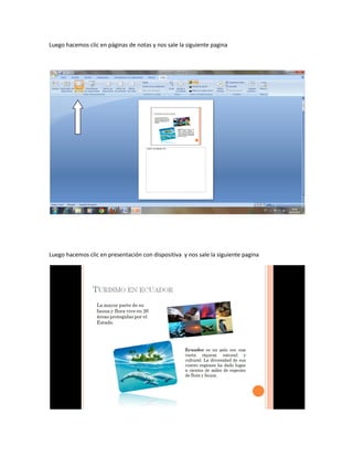 Luego hacemos clic en páginas de notas y nos sale la siguiente pagina




Luego hacemos clic en presentación con dispositiva y nos sale la siguiente pagina
 