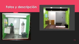 Fotos y descripción
73
 