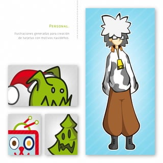 Personal.
Ilustraciones generadas para creación
de tarjetas con motivos navideños.
 