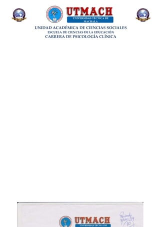 UNIDAD ACADÉMICA DE CIENCIAS SOCIALES
ESCUELA DE CIENCIAS DE LA EDUCACIÓN
CARRERA DE PSICOLOGÍA CLÍNICA
 