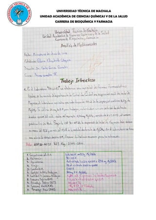 UNIVERSIDAD TÉCNICA DE MACHALA
UNIDAD ACADÉMICA DE CIENCIAS QUÍMICAS Y DE LA SALUD
CARRERA DE BIOQUÍMICA Y FARMACIA
 