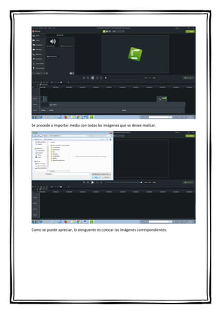 Se procede a importar media con todas las imágenes que se desee realizar.
Como se puede apreciar, lo sienguente es colocar las imágenes correspondientes.
 