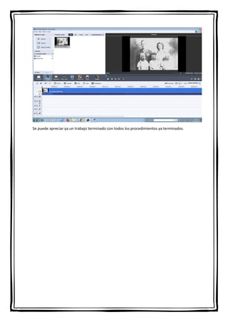 Se puede apreciar ya un trabajo terminado con todos los procedimientos ya terminados.
 