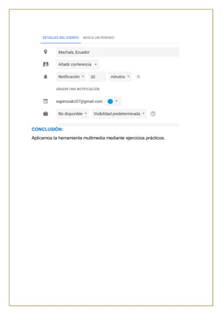 CONCLUSIÓN:
Aplicamos la herramienta multimedia mediante ejercicios prácticos.
 