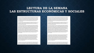 LECTURA DE LA SEMANA
LAS ESTRUCTURAS ECONÓMICAS Y SOCIALES
 