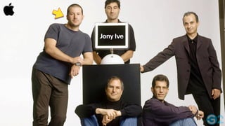 Jony Ive
 