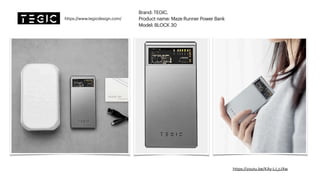 https://www.tegicdesign.com/
Brand: TEGIC.
Product name: Maze Runner Power Bank
Model: BLOCK 30
https://youtu.be/KAy-LJ_cJXw
 