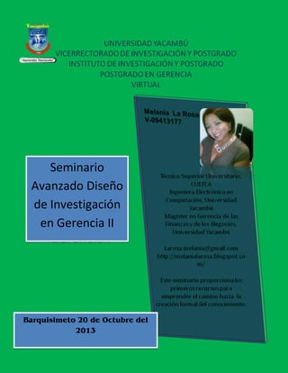 Seminario
Avanzado Diseño
de Investigación
en Gerencia II

Barquisimeto 20 de Octubre del
2013

 