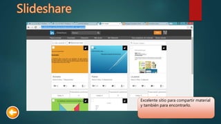 Excelente sitio para compartir material
y también para encontrarlo.
 