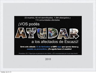 2010
Tuesday, July 16, 13
 