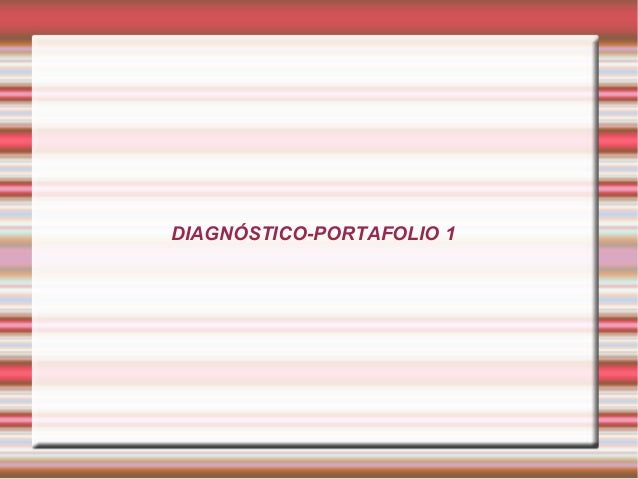 DIAGNÓSTICO-PORTAFOLIO 1
 