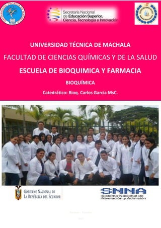 UNIVERSIDAD TÉCNICA DE MACHALA

FACULTAD DE CIENCIAS QUÍMICAS Y DE LA SALUD
ESCUELA DE BIOQUIMICA Y FARMACIA
BIOQUÍMICA
Catedrático: Bioq. Carlos García MsC.
Parte 2: Creatividad
Alfredo Sánchez Amestoy, Ph. D.

Machala – Ecuador
2013

 