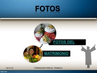 10/11/13

FORMACION PARA EL TRABAJO

 