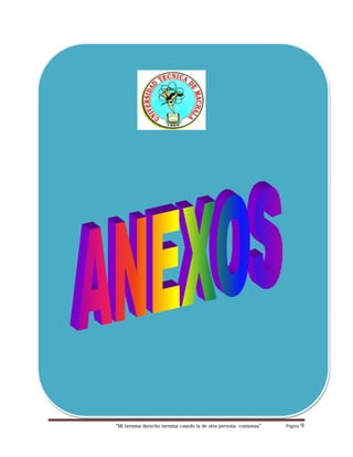 “Mi termina derecho termina cuando la de otra persona comienza” Página 9
 