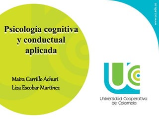 Atención
Definición
Exploración
Trastornos
Psicología cognitiva
y conductual
aplicada
Maira Carrillo Achuri
Liza Escobar Martínez
 
