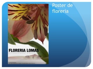 Poster de
floreria

 