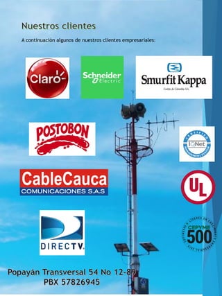 A continuación algunos de nuestros clientes empresariales:
 