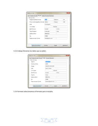 4. En trabajo llenamos los datos que se piden.




5. En formato seleccionamos el formato para la tarjeta.




                                                 118
 