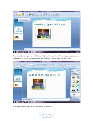 2. En el cuadro que aparece en el lado derecho escribimos el tema de las imágenes que deseamos
y damos clic en buscar, seleccionamos la que nos guste y damos doble clic sobre ella.




3. La imagen prediseñada se ha insertado correctamente.




                                              66
 