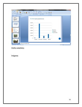 Grafico estadístico



Imágenes




                      50
 