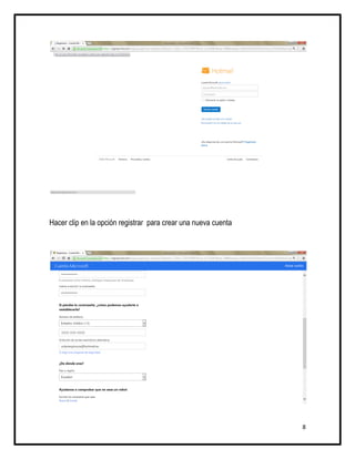 Hacer clip en la opción registrar para crear una nueva cuenta




                                                                8
 