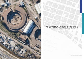 ENZO FRANCISCO CORNEJO ESPINOSA
ARQUITECTURA MULTIDISCIPLINAR //
MULTIDISCIPLINARY ARCHITECTURE
 