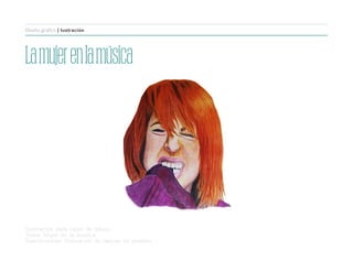 Lamujerenlamúsica
Diseño gráfico | Iustración
Ilustración para taller de dibujo,
Tema: Mujer en la música
Restricciones: Utilización de lápices de madera
 
