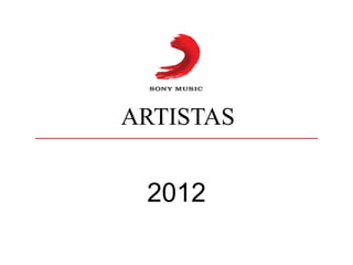 ARTISTAS


 2012
 