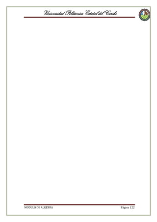 Universidad Politécnica Estatal del Carchi

MODULO DE ALGEBRA

Página 122

 