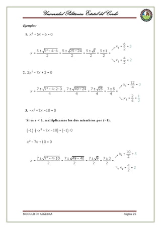 Universidad Politécnica Estatal del Carchi
Ejemplos:
1.

2.

3.
Si es a < 0, multiplicamos los dos miembros por (−1).

MODULO DE ALGEBRA

Página 25

 