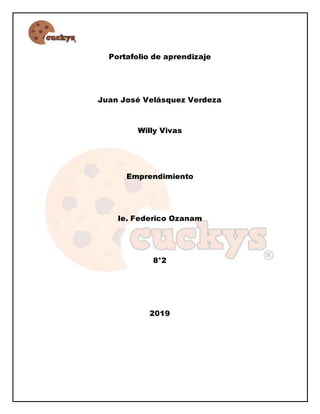 Portafolio de aprendizaje
Juan José Velásquez Verdeza
Willy Vivas
Emprendimiento
Ie. Federico Ozanam
8°2
2019
 