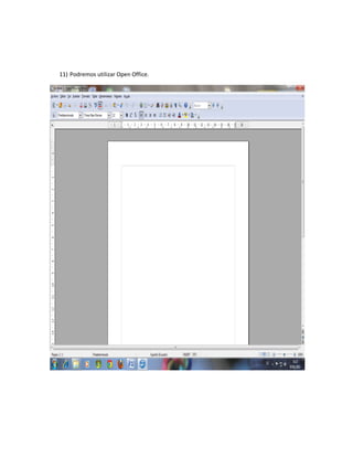 11) Podremos utilizar Open Office.
 