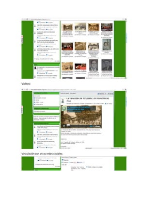 Videos:
Vinculación con otras redes sociales:
 