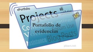 Portafolio de
evidencias
Psic. Eva Bautista.
 