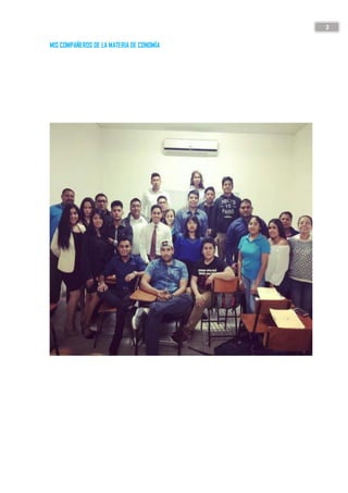 2
MIS COMPAÑEROS DE LA MATERIA DE CONOMÍA
 