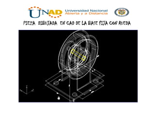 PIEZA DIBUJADA EN CAD DE LA BASE FIJA CON RUEDA
 