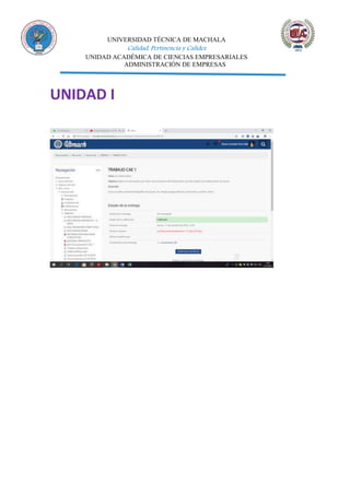 UNIVERSIDAD TÉCNICA DE MACHALA
Calidad, Pertinencia y Calidez
UNIDAD ACADÉMICA DE CIENCIAS EMPRESARIALES
ADMINISTRACIÓN DE EMPRESAS
UNIDAD I
 