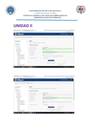 UNIVERSIDAD TÉCNICA DE MACHALA
Calidad, Pertinencia y Calidez
UNIDAD ACADÉMICA DE CIENCIAS EMPRESARIALES
ADMINISTRACIÓN DE EMPRESAS
UNIDAD II
 