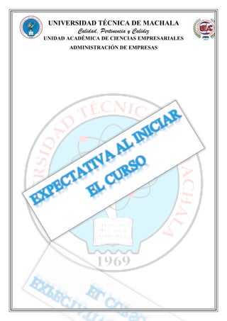 UNIVERSIDAD TÉCNICA DE MACHALA
Calidad, Pertinencia y Calidez
UNIDAD ACADÉMICA DE CIENCIAS EMPRESARIALES
ADMINISTRACIÓN DE EMPRESAS
 