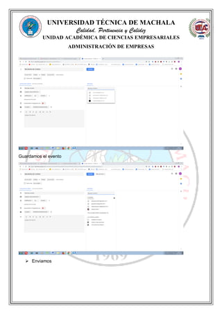 UNIVERSIDAD TÉCNICA DE MACHALA
Calidad, Pertinencia y Calidez
UNIDAD ACADÉMICA DE CIENCIAS EMPRESARIALES
ADMINISTRACIÓN DE EMPRESAS
Guardamos el evento
 Enviamos
 