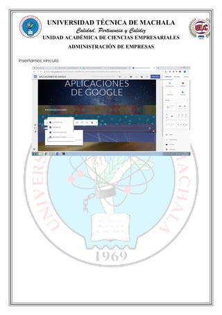 UNIVERSIDAD TÉCNICA DE MACHALA
Calidad, Pertinencia y Calidez
UNIDAD ACADÉMICA DE CIENCIAS EMPRESARIALES
ADMINISTRACIÓN DE EMPRESAS
Insertamos vinculo
 