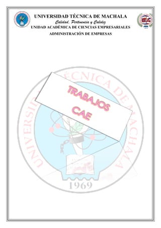 UNIVERSIDAD TÉCNICA DE MACHALA
Calidad, Pertinencia y Calidez
UNIDAD ACADÉMICA DE CIENCIAS EMPRESARIALES
ADMINISTRACIÓN DE EMPRESAS
 