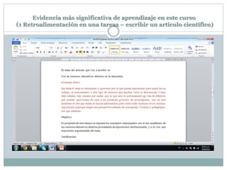 Evidencia más significativa de aprendizaje en este curso
(1 Retroalimentación en una tareas – escribir un artículo científico)
 