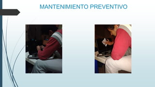 MANTENIMIENTO PREVENTIVO
 
