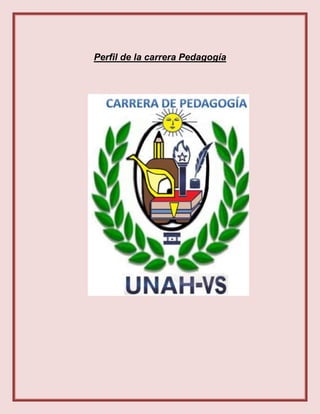 Perfil de la carrera Pedagogía
 