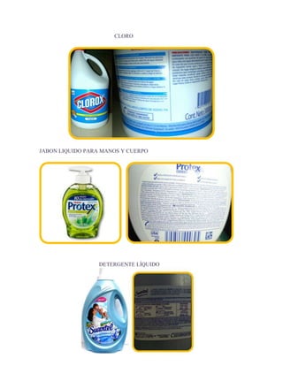 CLORO

JABON LIQUIDO PARA MANOS Y CUERPO

DETERGENTE LÍQUIDO

 