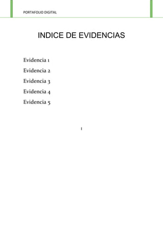 INDICE DE EVIDENCIAS




         I
 