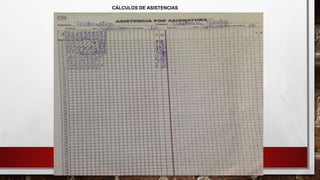 CÁLCULOS DE ASISTENCIAS
 