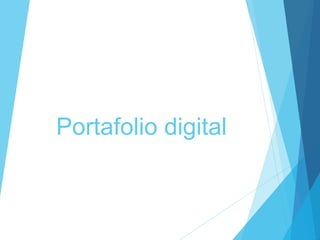 Portafolio digital 
 